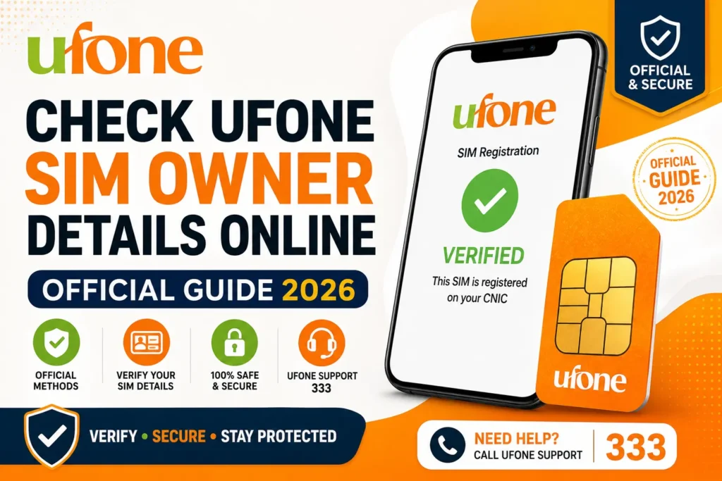 Check Ufone SIM Owner Details Online