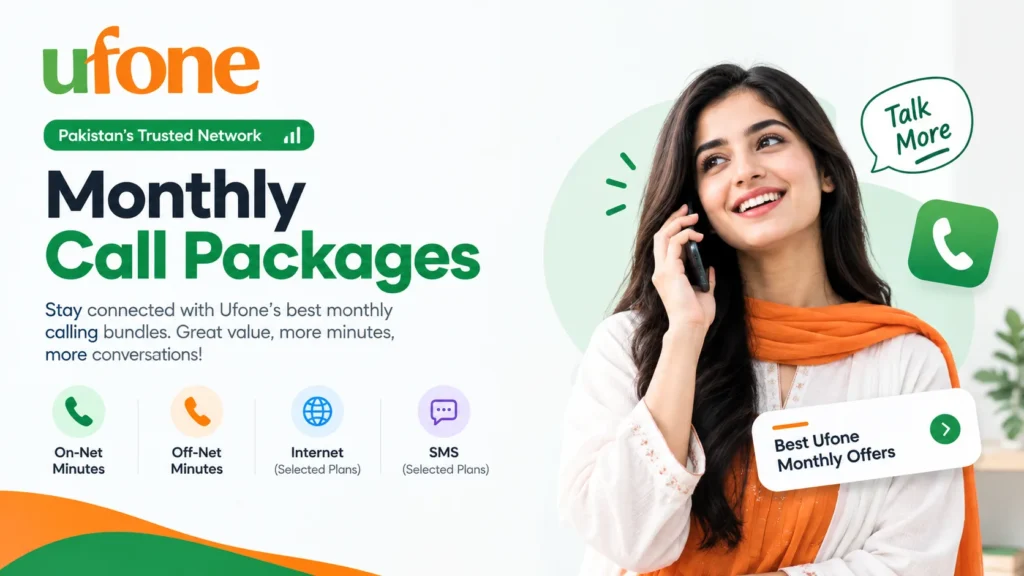 Ufone Monthly Call Packages in Pakistan